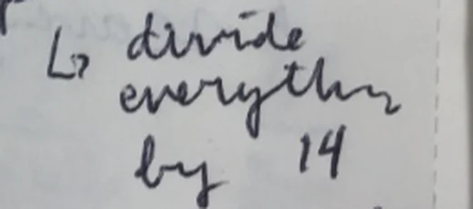 Handwritten note reading, divide everything by 14